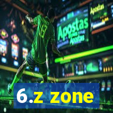 6.z zone